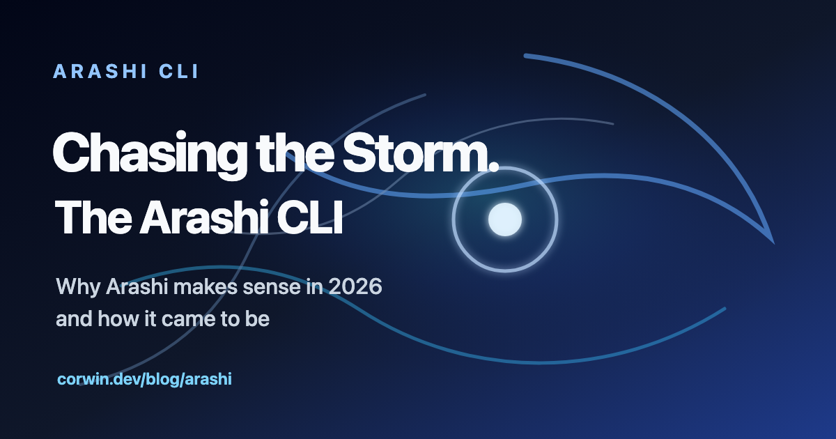Chasing the Storm. The Arashi CLI